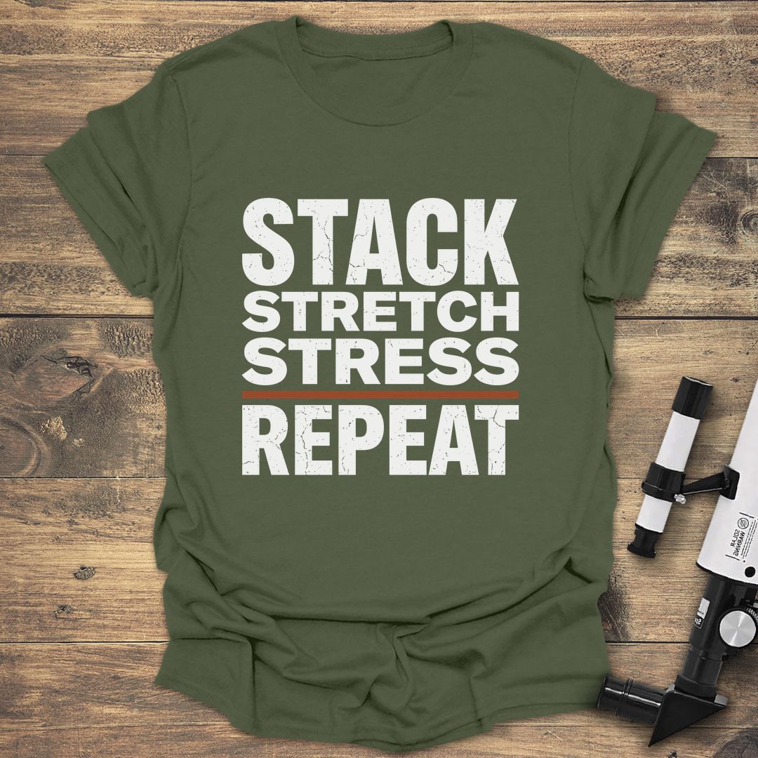 Stack Stretch Stress Repeat Astrophotography - Military Green T-Shirt