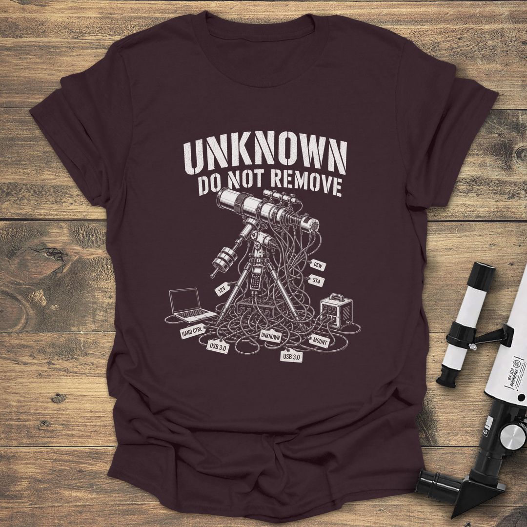 Unknown Do Not Remove - Dark Chocolate t-shirt