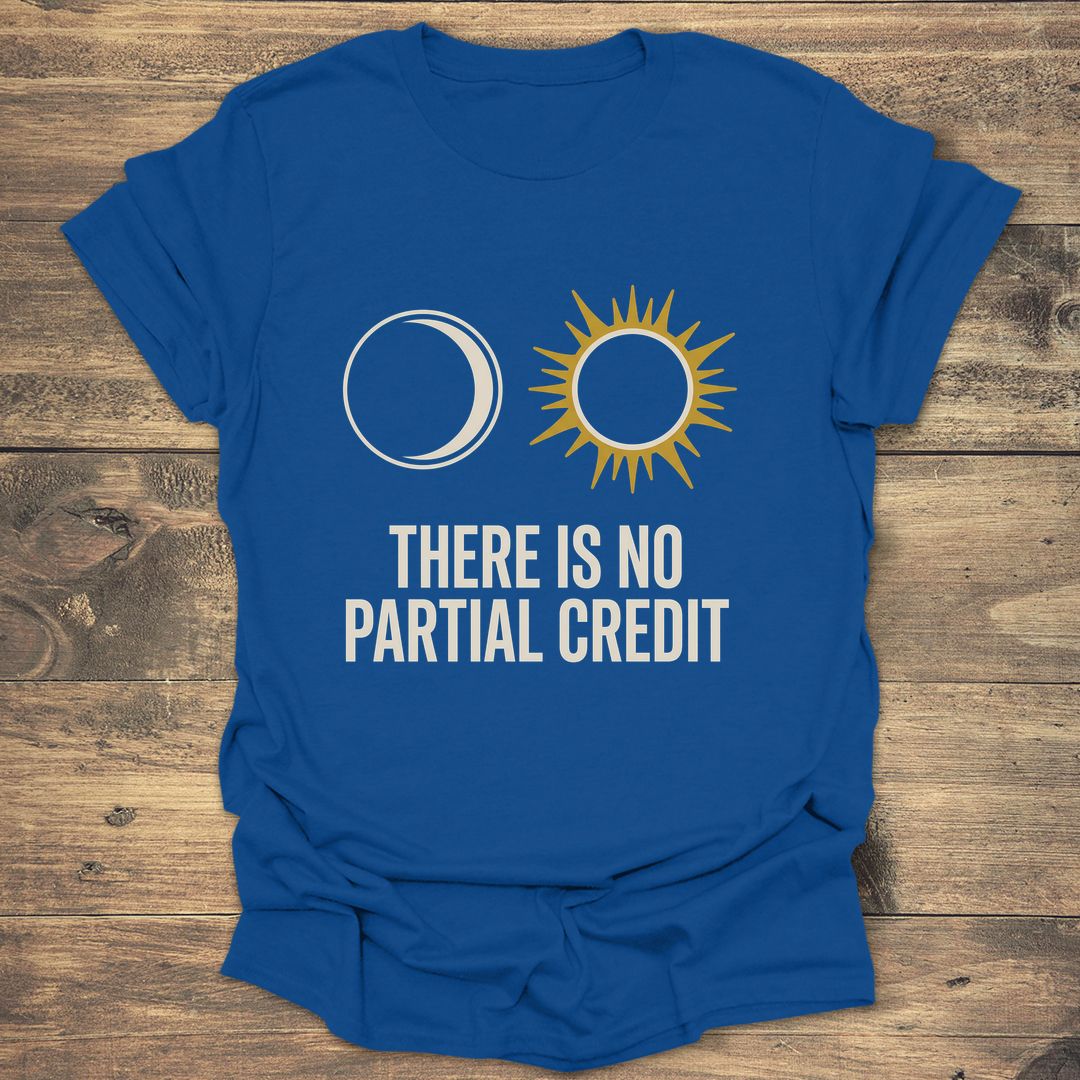 No Partial Credit Eclipse - Royal T-Shirt