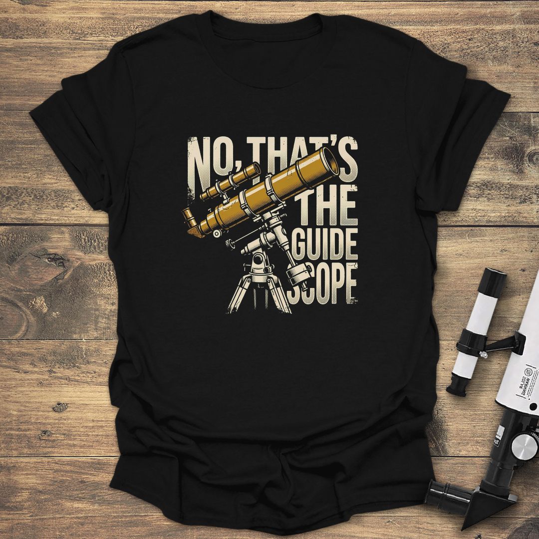 No That's The Guide Scope - Black t-shirt
