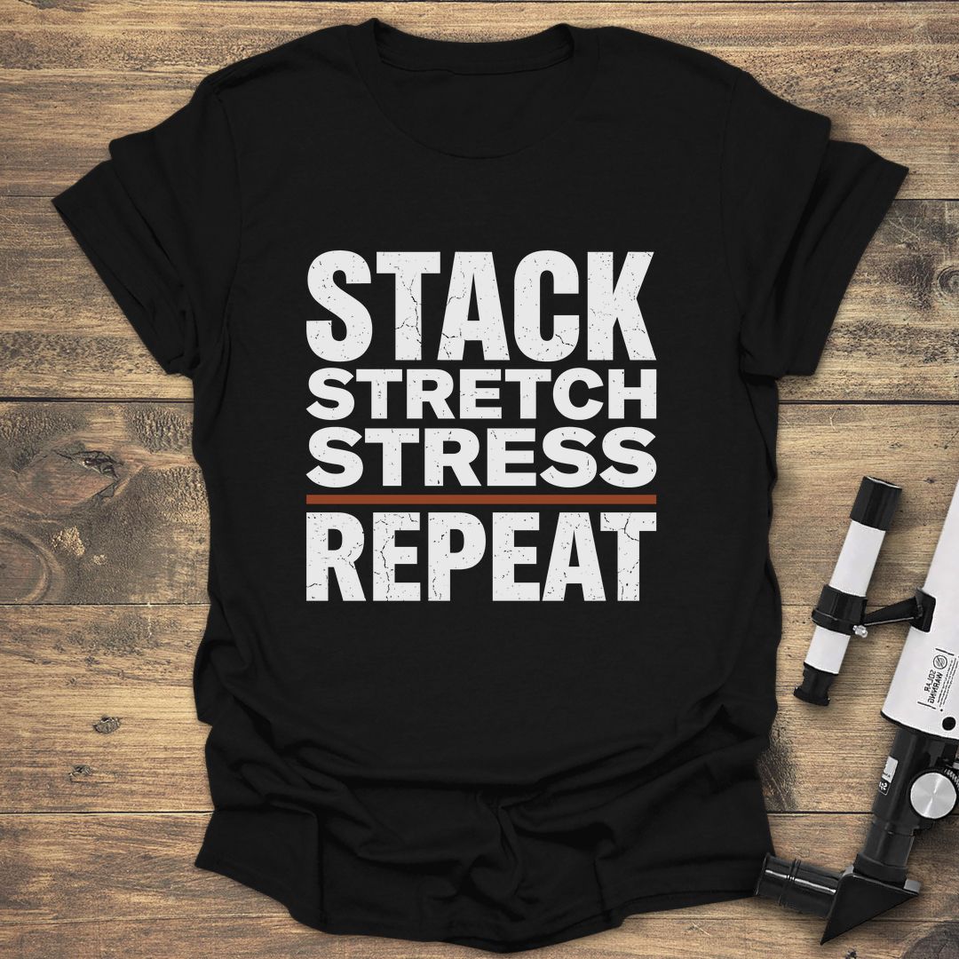 Stack Stretch Stress Repeat Astrophotography - Black T-Shirt