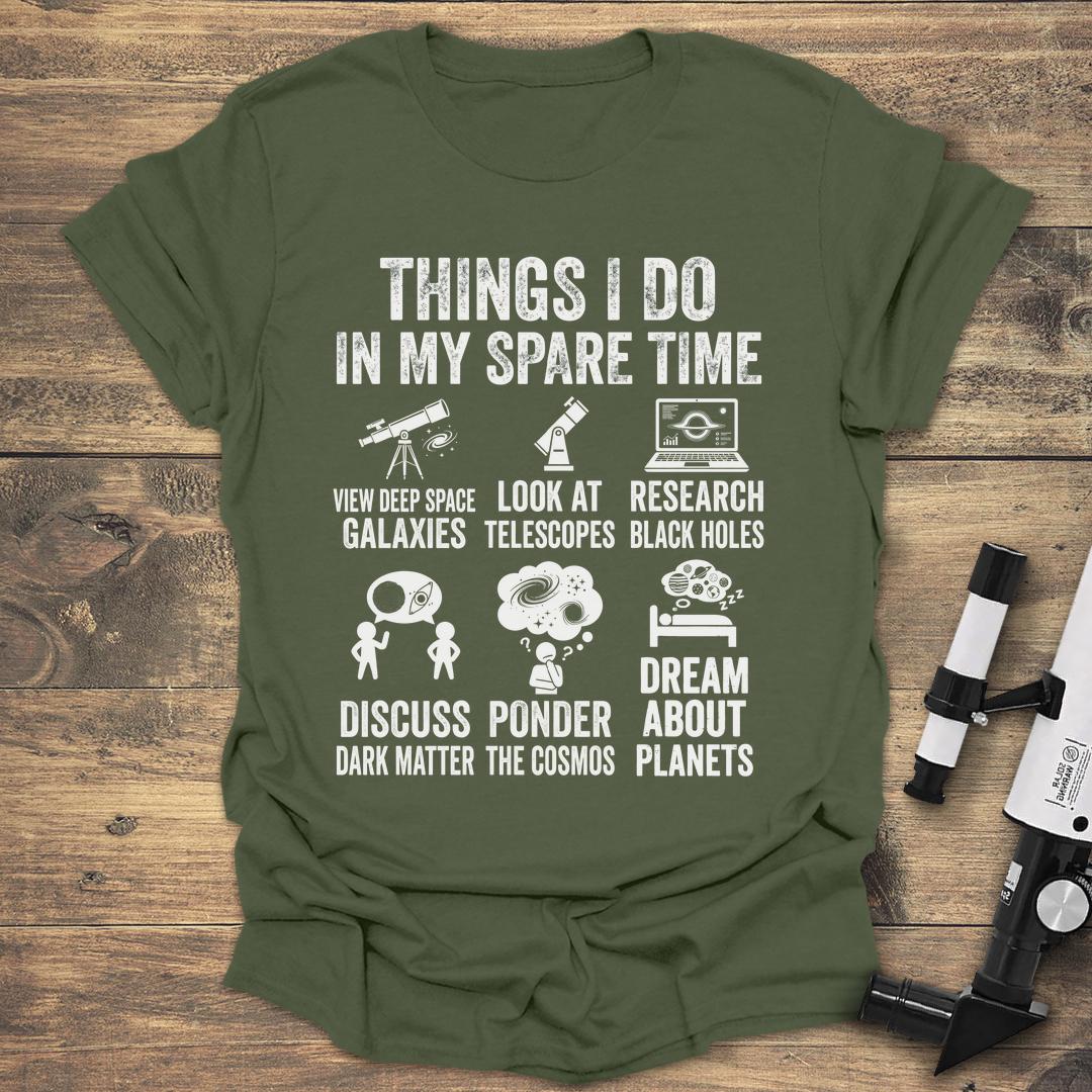 Things I Do In My Spare Time Universe - Military Green T-Shirt