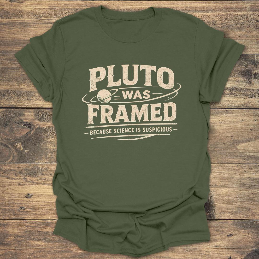 Pluto Was Framed Funny Science - Military Green T-Shirt