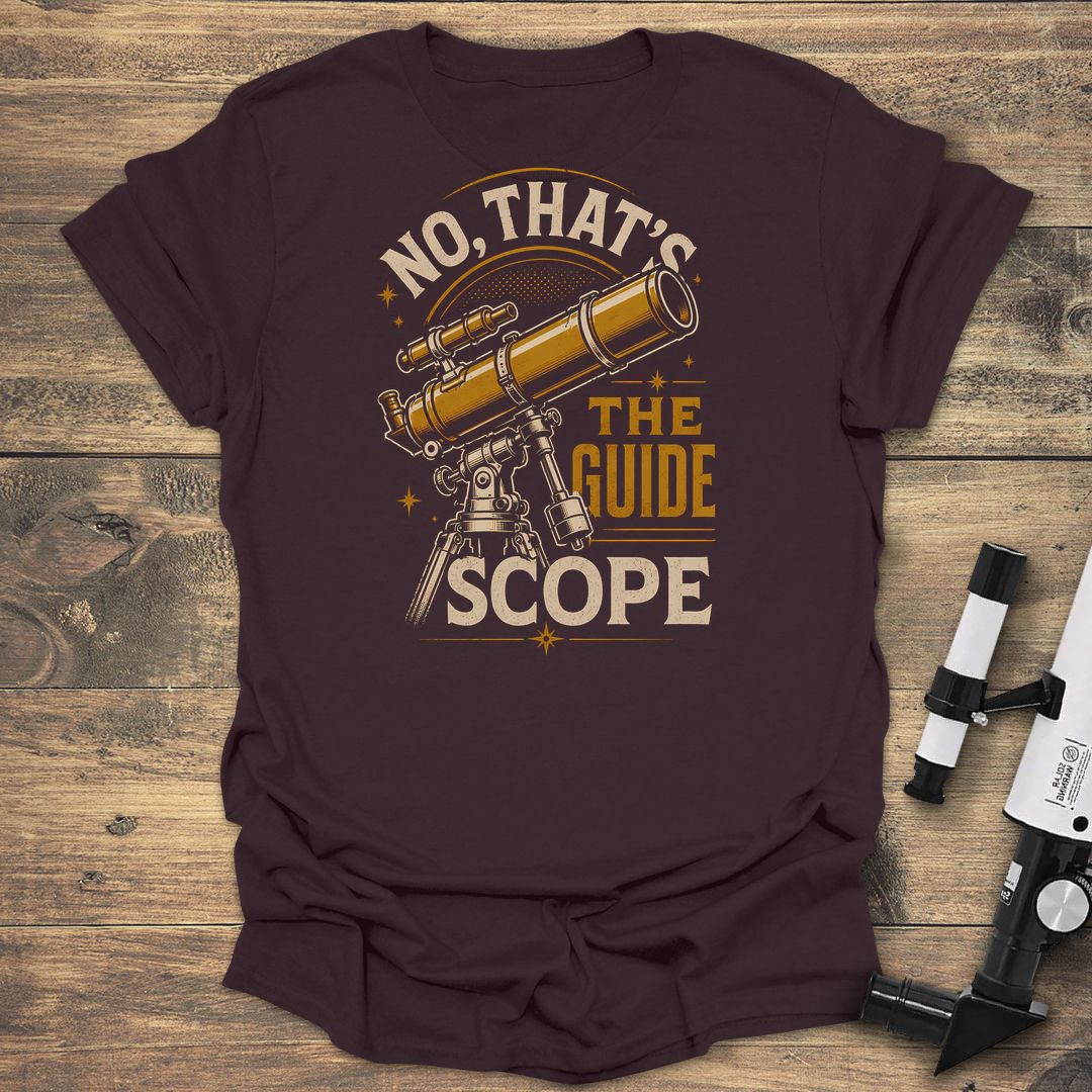 No That's The Guide Scope - Dark Chocolate t-shirt