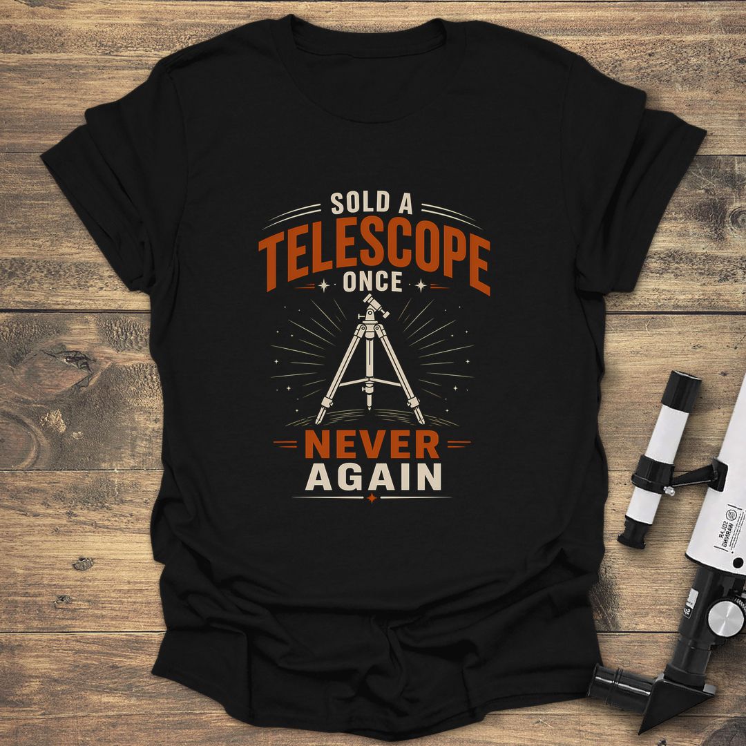 Sold A Telescope Once - Black t-shirt