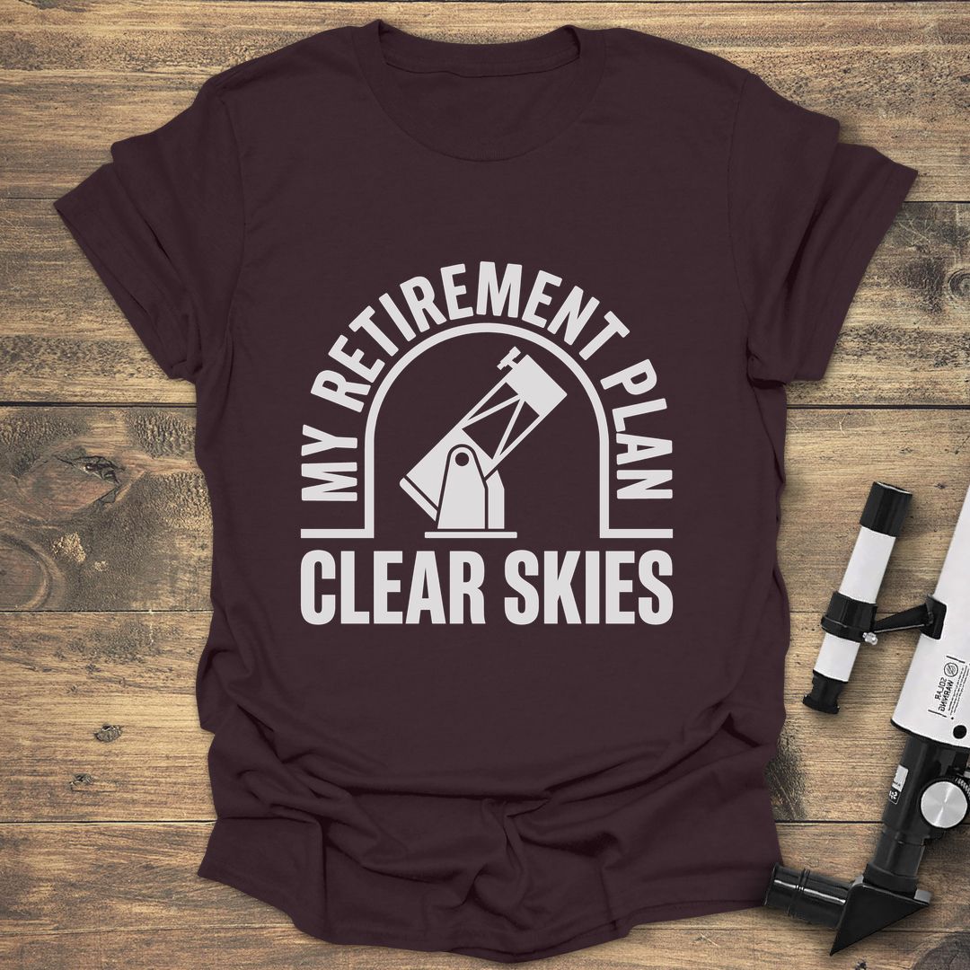 My Retirement Plan Clear Skies - Dark Chocolate T-Shirt