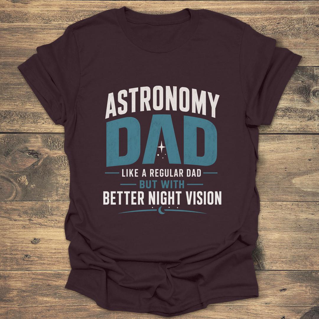 Astronomy Dad Better Night Vision - Dark Chocolate T-Shirt