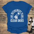 My Retirement Plan Clear Skies - Royal T-Shirt