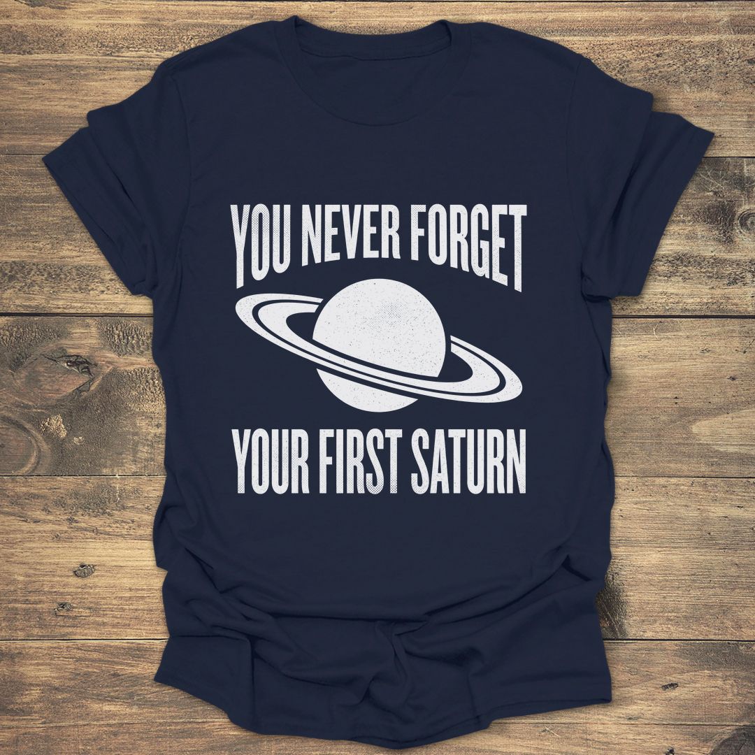 You Never Forget Saturn - Navy t-shirt