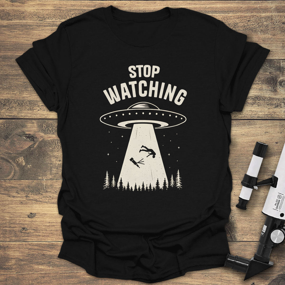 Stop Watching UFO - Black T-Shirt