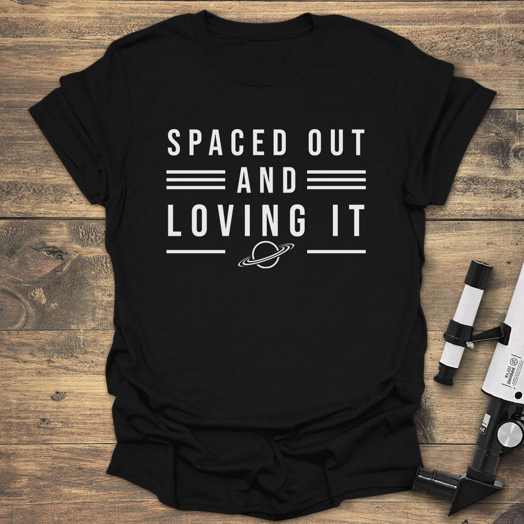 Spaced Out and Loving - Black T-Shirt