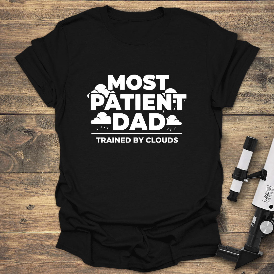Most Patient Dad - Black T-Shirt