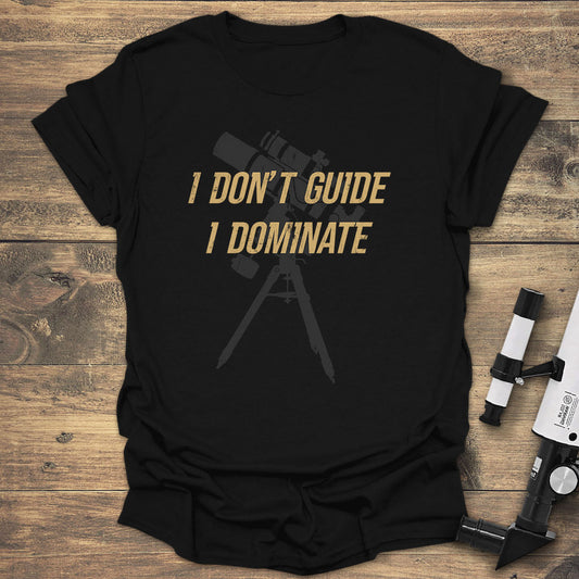 I Don't Guide I Dominate