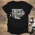 Trust Me I Collimate Distressed Streetwear - Black T-Shirt