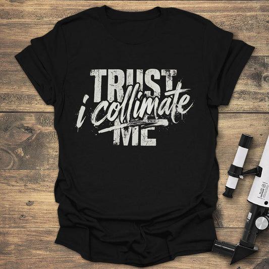Trust Me I Collimate Distressed Streetwear - Black T-Shirt