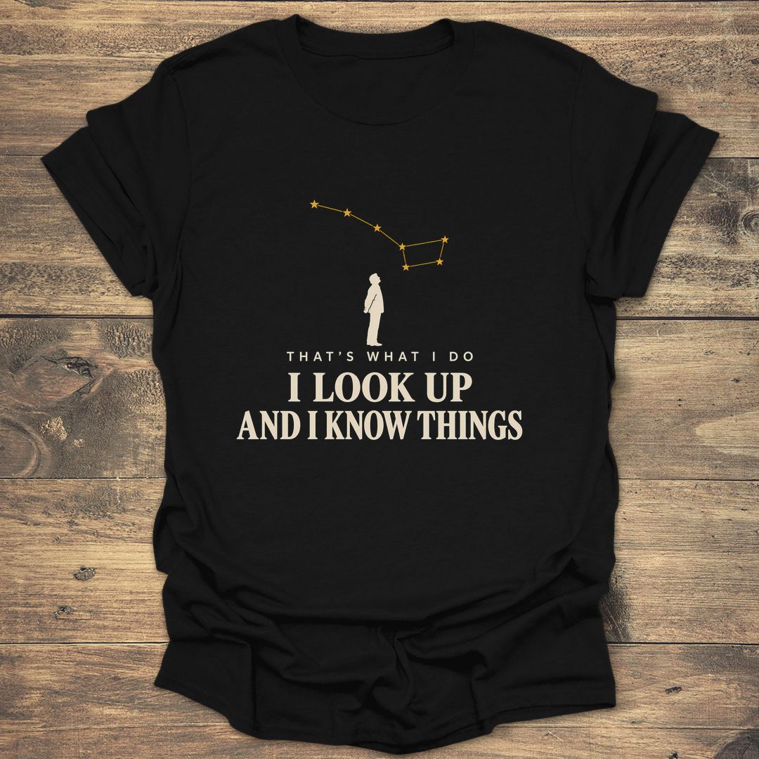 Look Up And Know Things - Black t-shirt