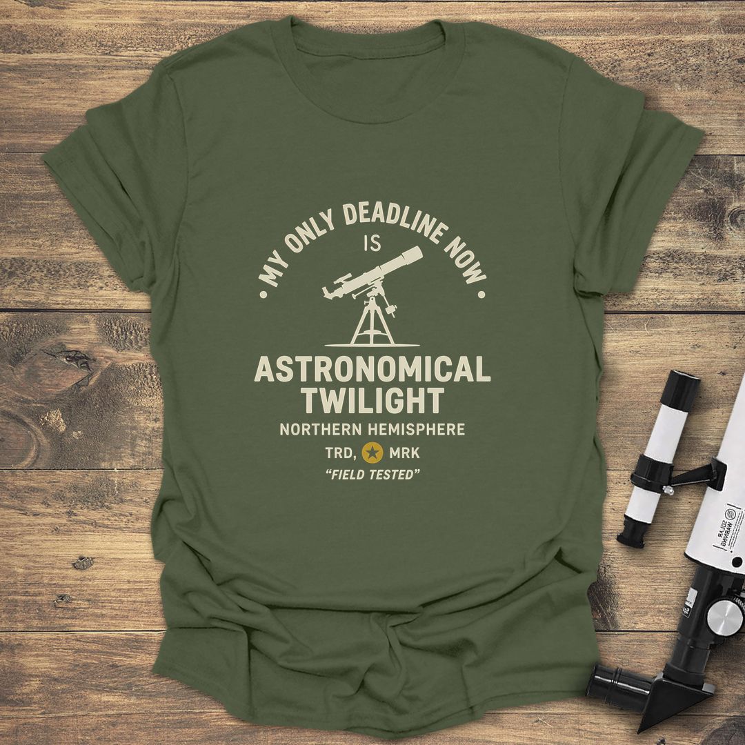 My Only Deadline Astronomical Twilight - Military Green t-shirt