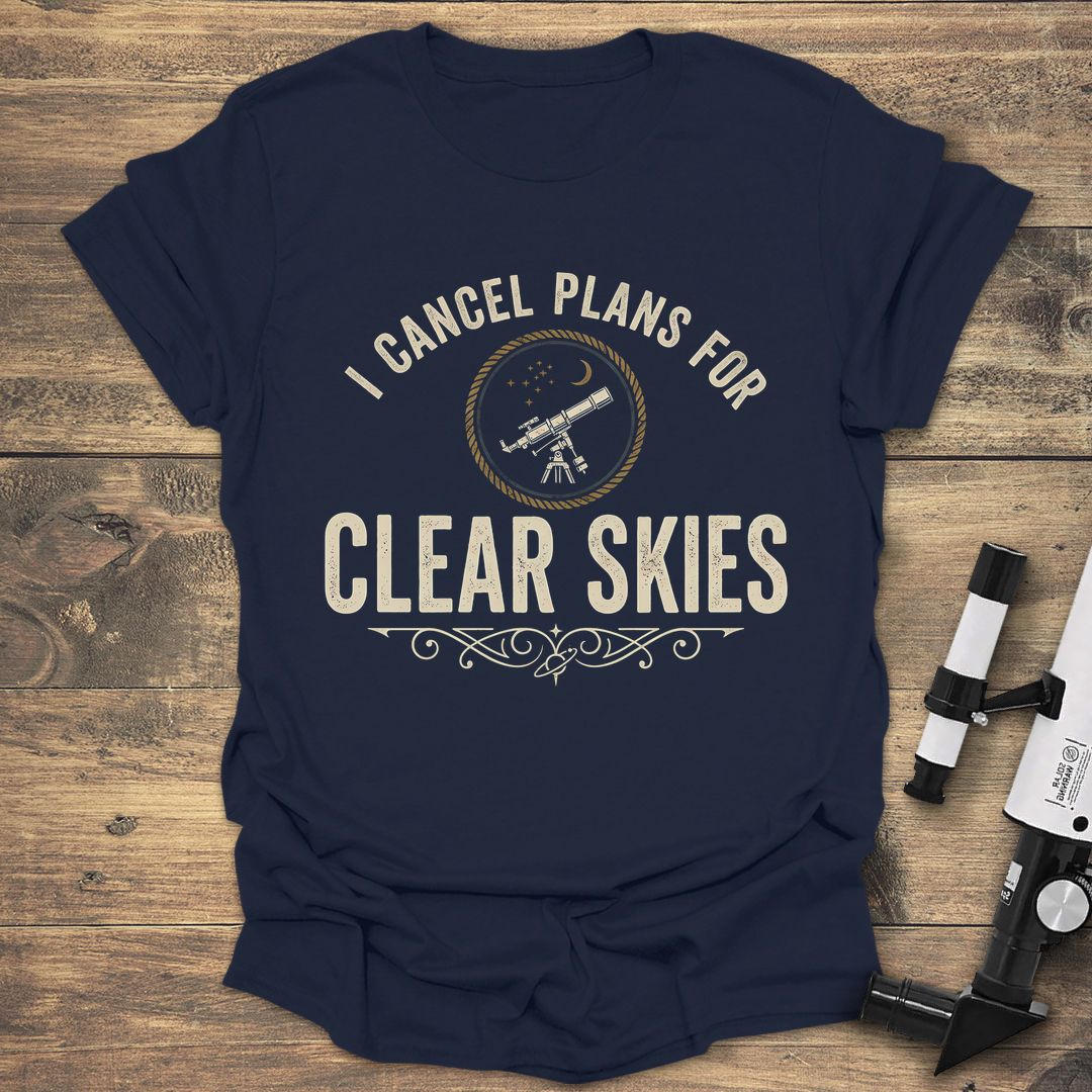 Cancel Plans For Clear Skies - Navy t-shirt