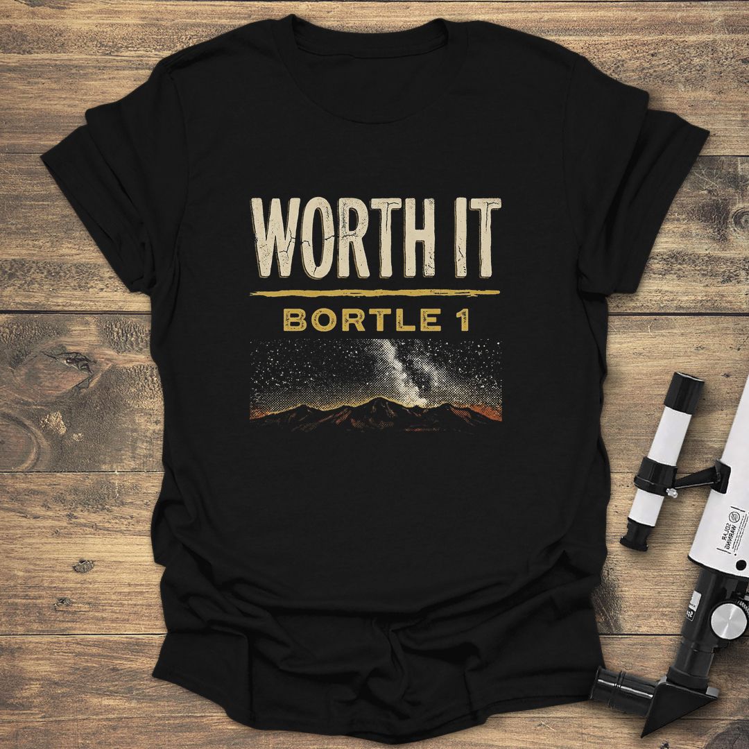 Worth It Bortle 1 - Black T-Shirt