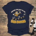 Never Too Old Star Hopping - Navy t-shirt