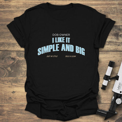 Dob Owner I Like It Simple And Big - Black T-Shirt