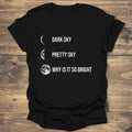 Why Is It So Bright Moon Phases - Black T-Shirt