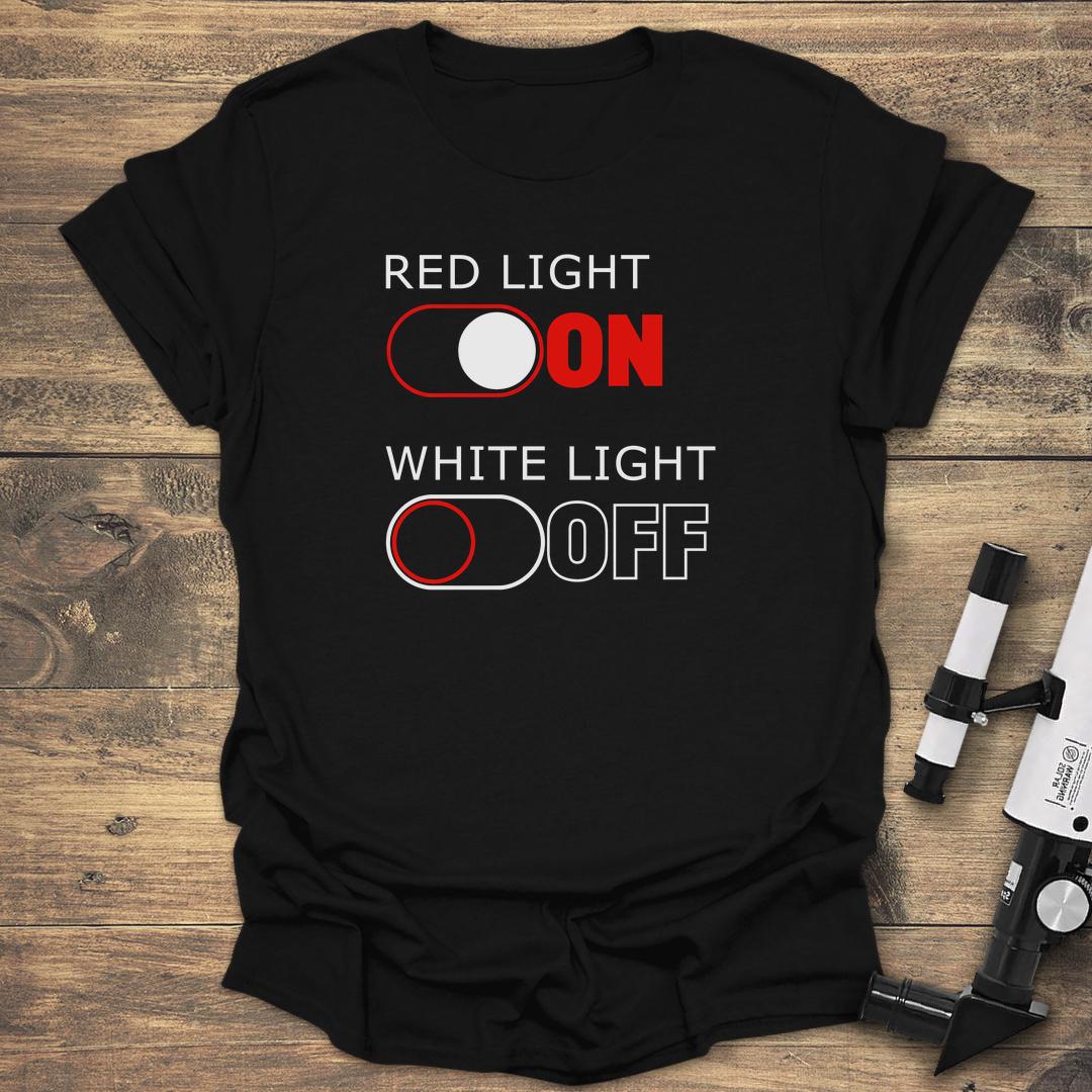 Red Light On White Light Off - Black T-Shirt