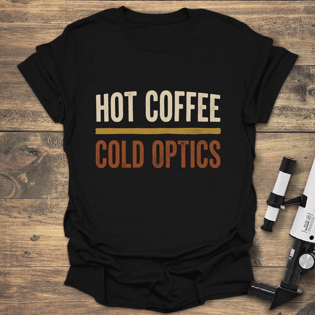 Hot Coffee Cold Optics - Black T-Shirt