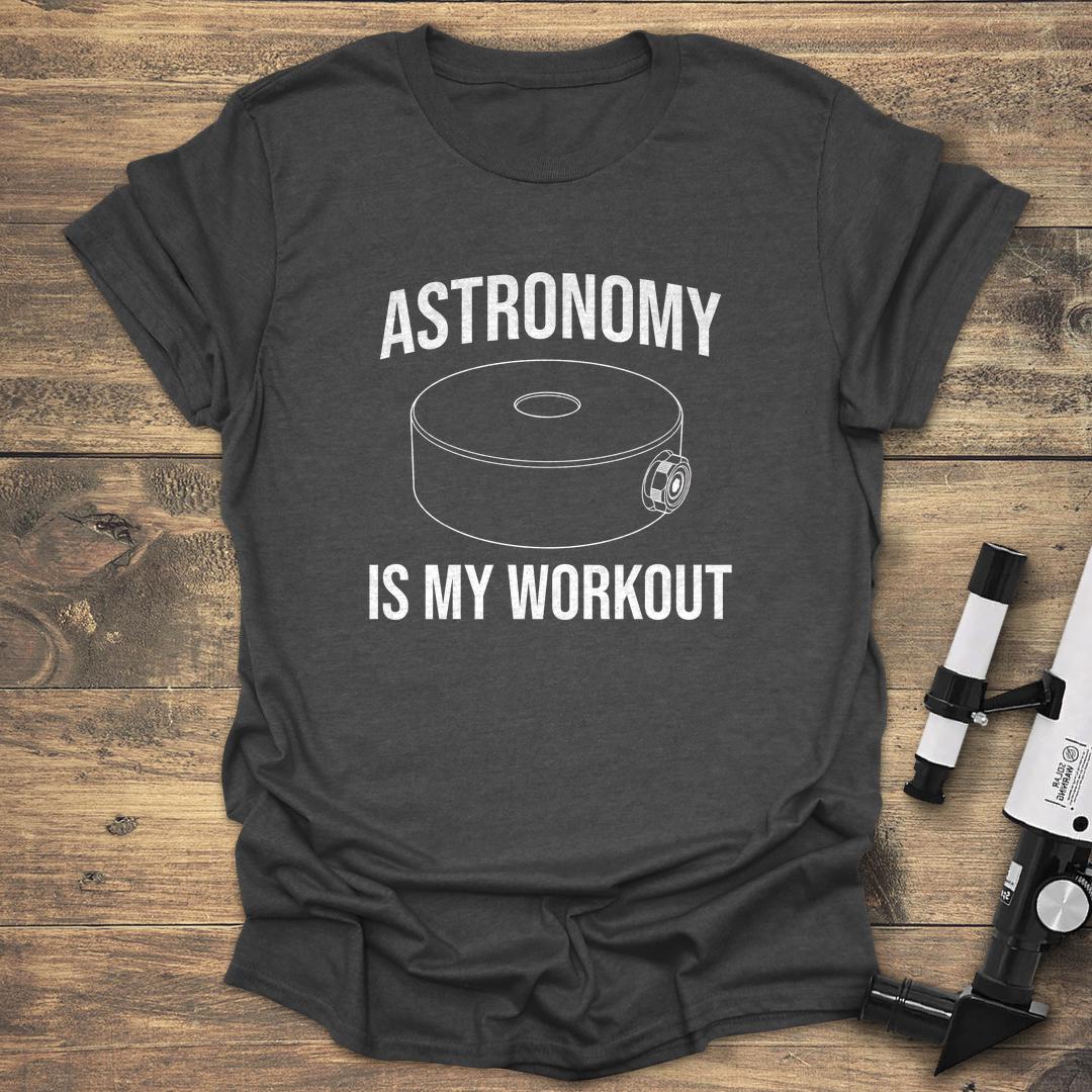 Astronomy Is My Workout - Dark heather T-Shirt