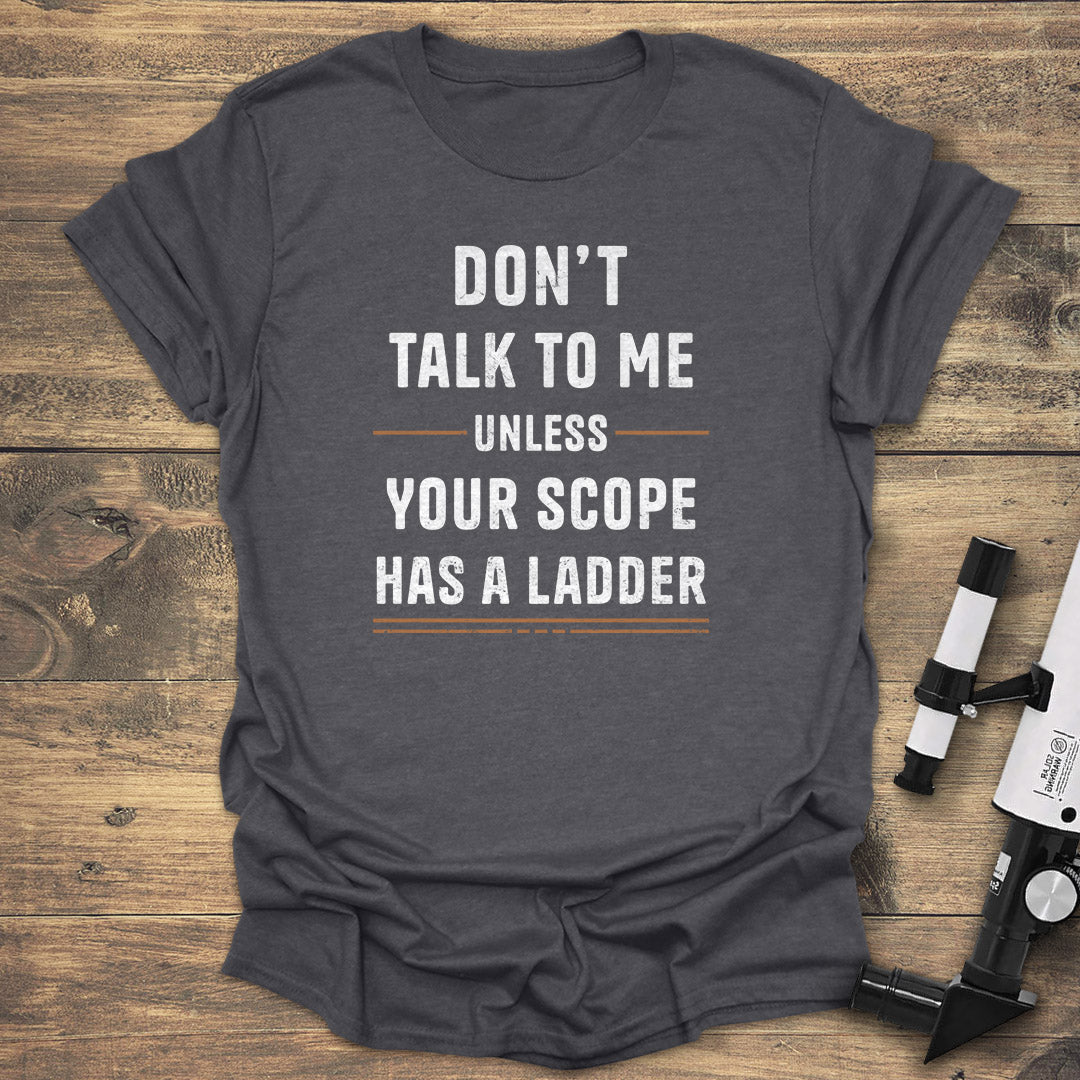 Scope Has A Ladder - Dark heather T-Shirt