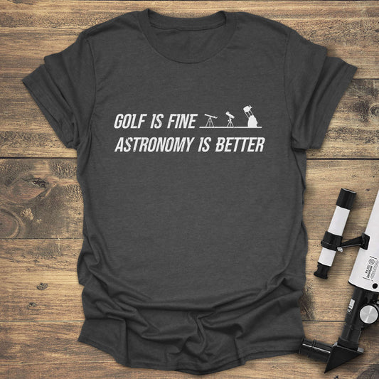 Golf Is Fine, Astronomy Better