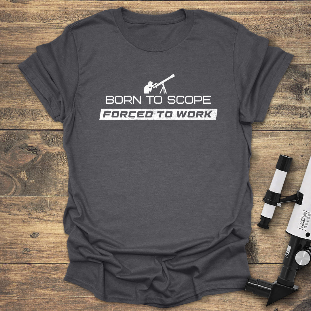 Born to Scope - Dark heather T-Shirt