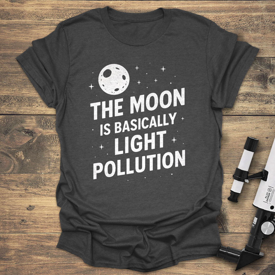 The Moon Is Light Pollution - Dark heather T-Shirt