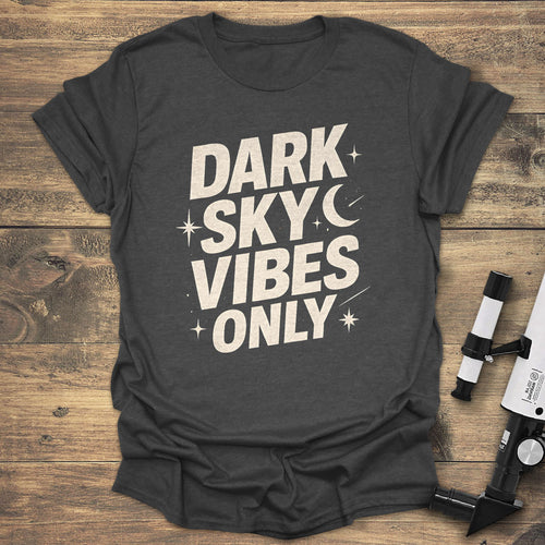 Dark Sky Vibes Only - Dark heather T-Shirt