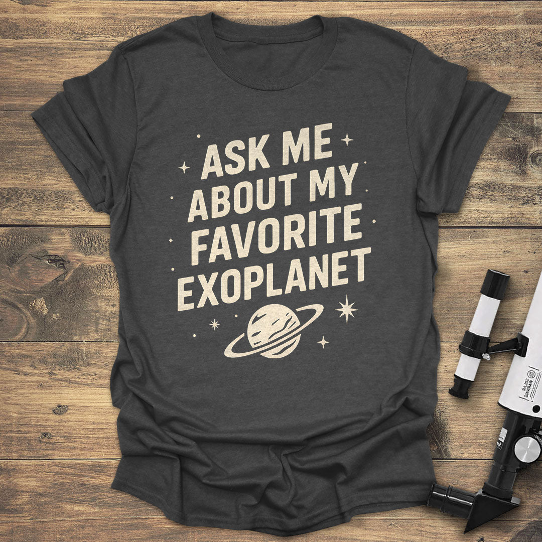 Ask Me About My Favorite Exoplanet - Dark heather T-Shirt
