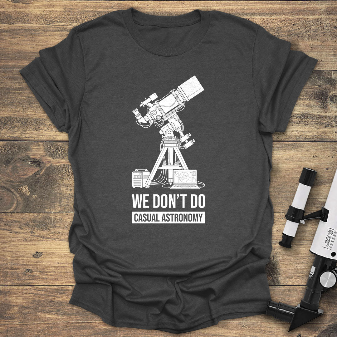We Don’t Do Casual Astronomy - Dark heather T-Shirt