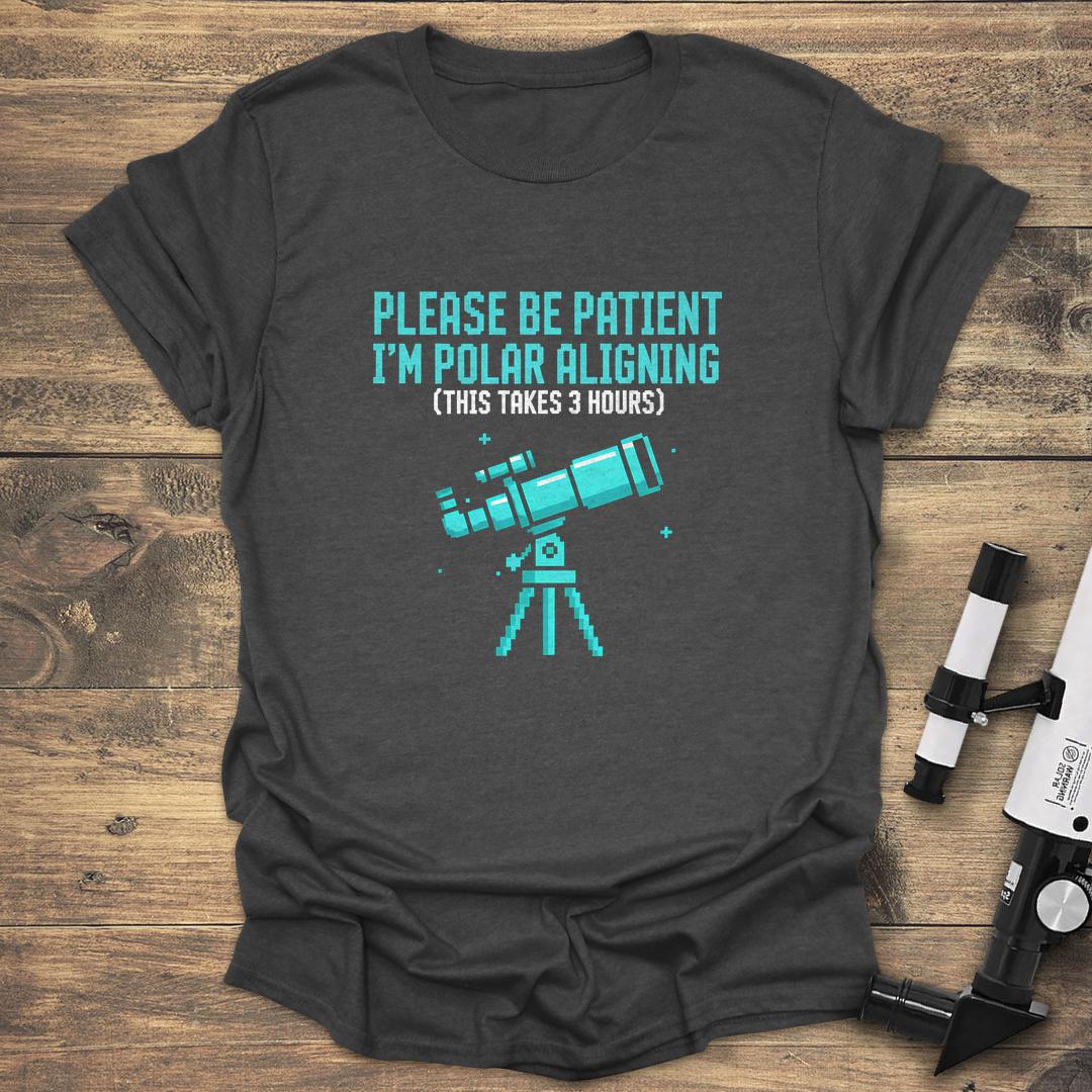 Please Be Patient I'm Polar Aligning - Dark heather T-Shirt