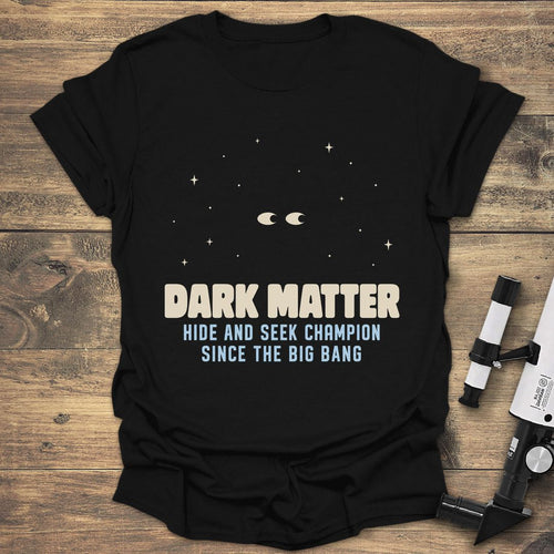 Dark Matter Hide And Seek - Black t-shirt