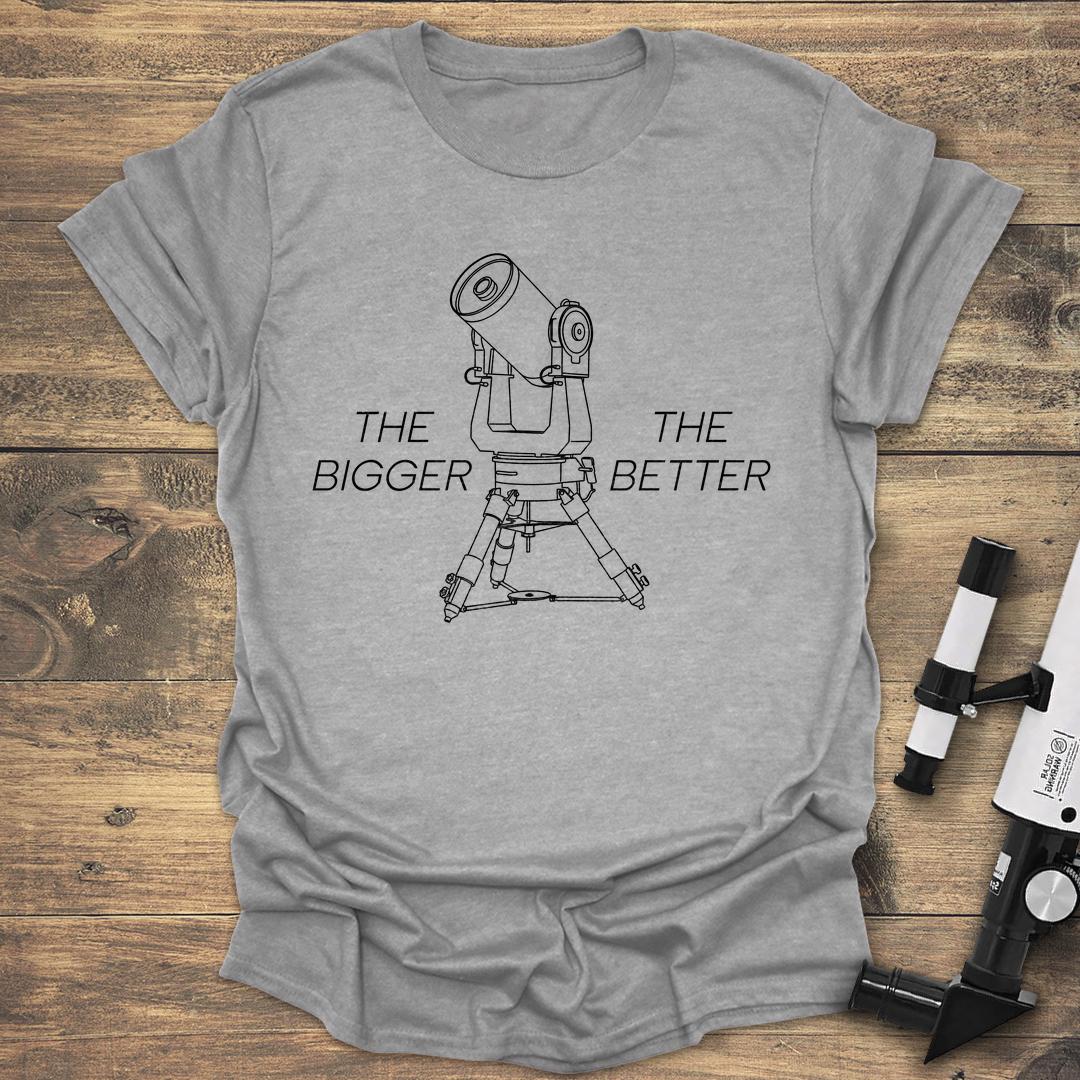 The Bigger The Better - Sport Grey T-Shirt