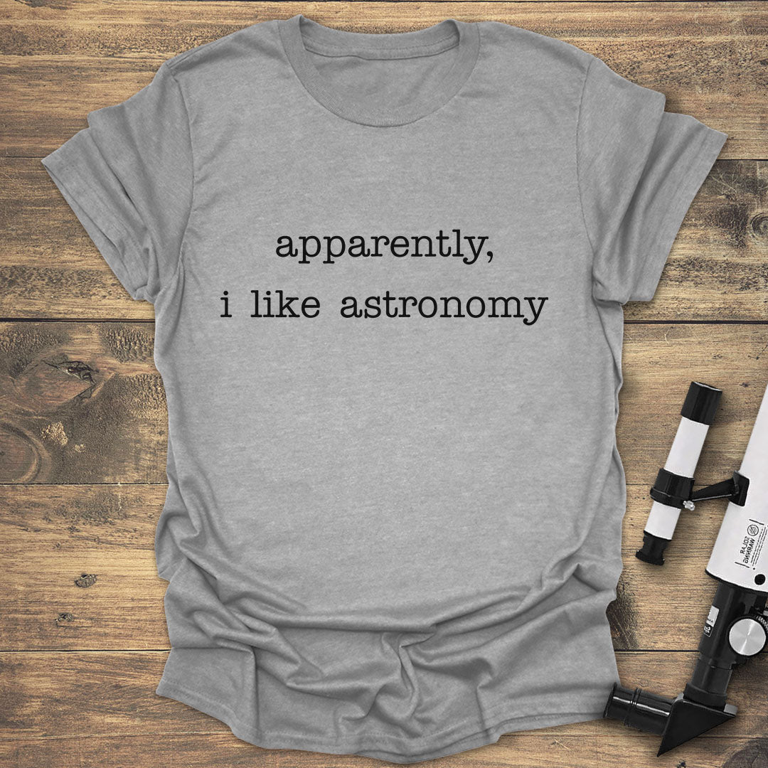 Apparently, I Like Astronomy - Sport Grey T-Shirt