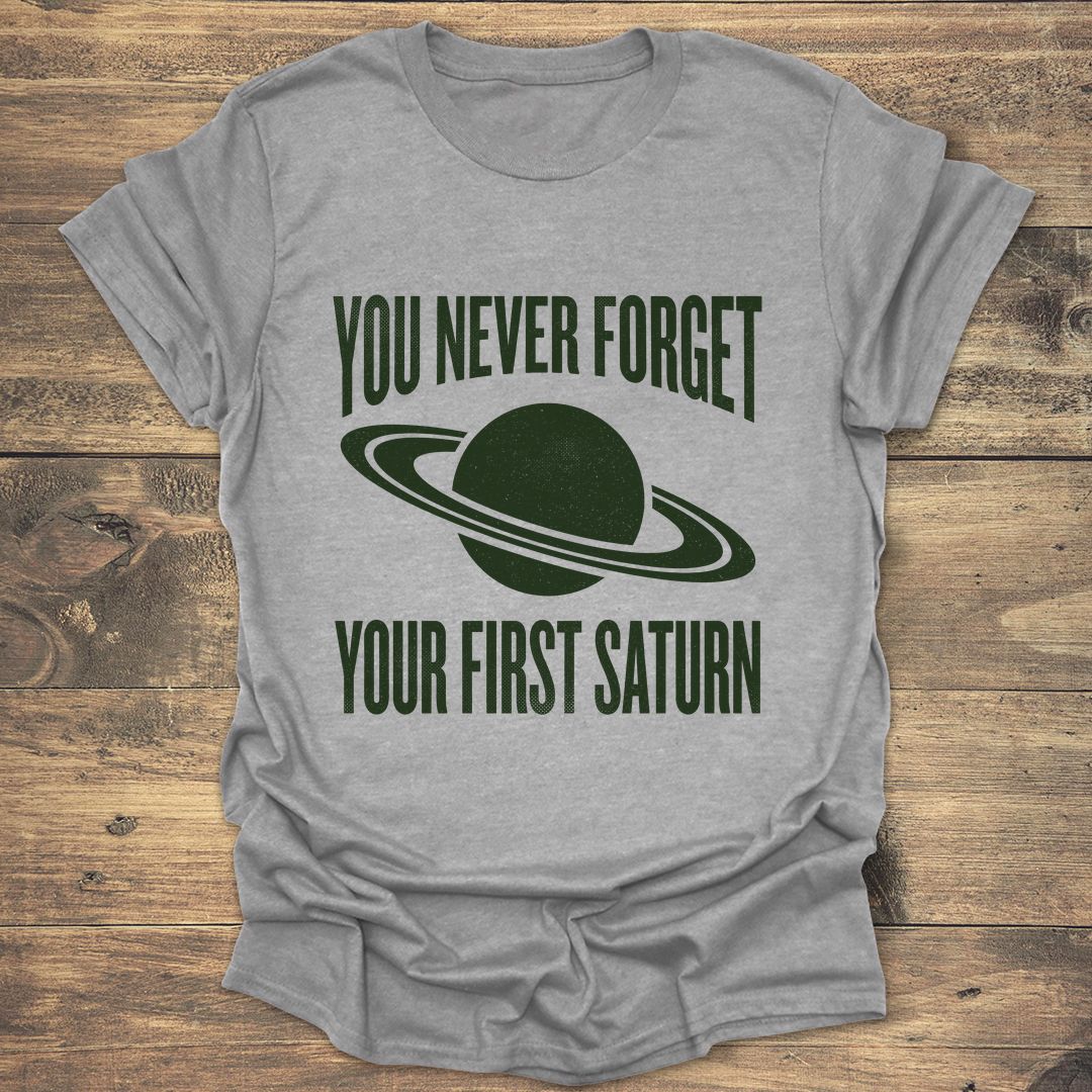 You Never Forget Saturn - Sport Grey t-shirt