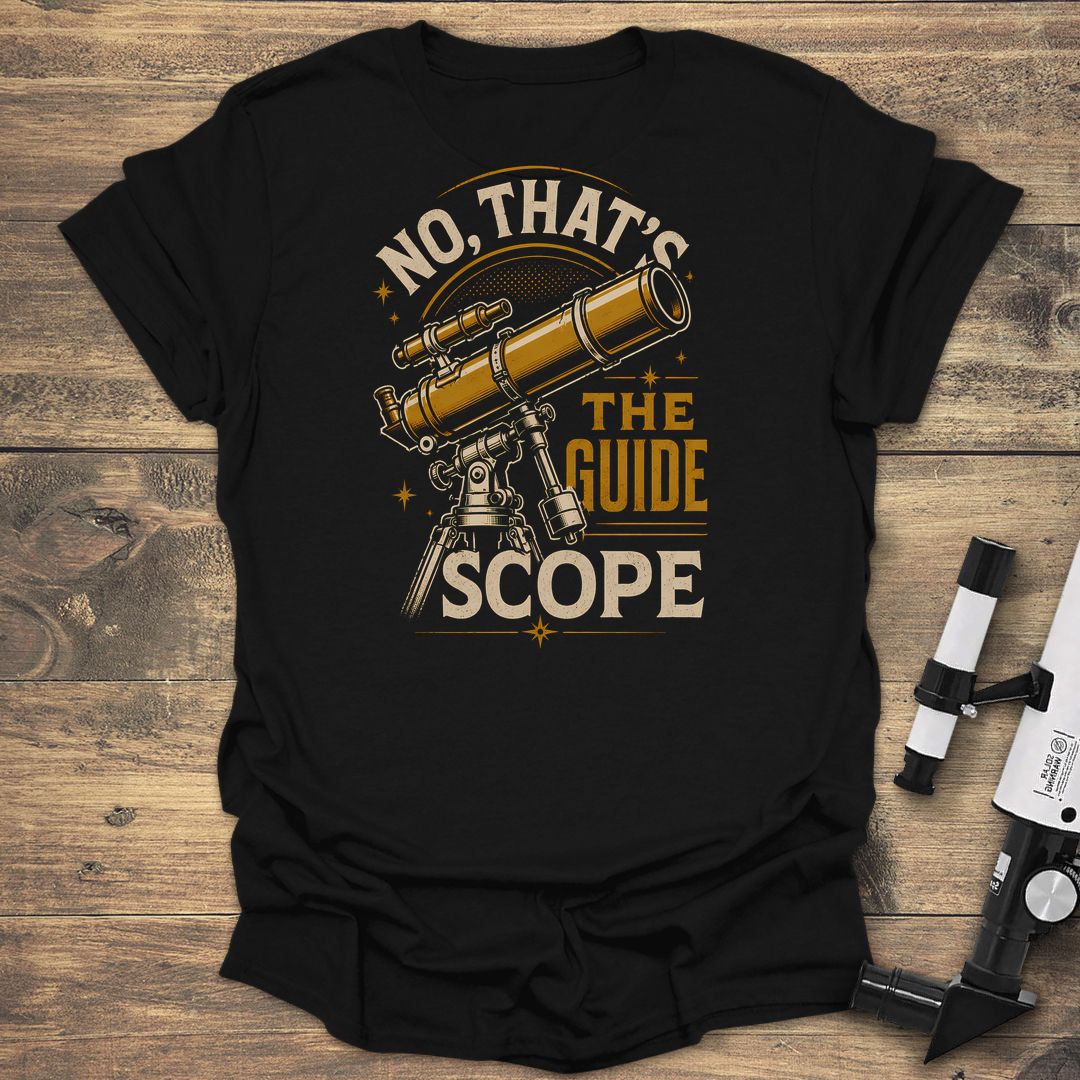 No That's The Guide Scope - Black t-shirt