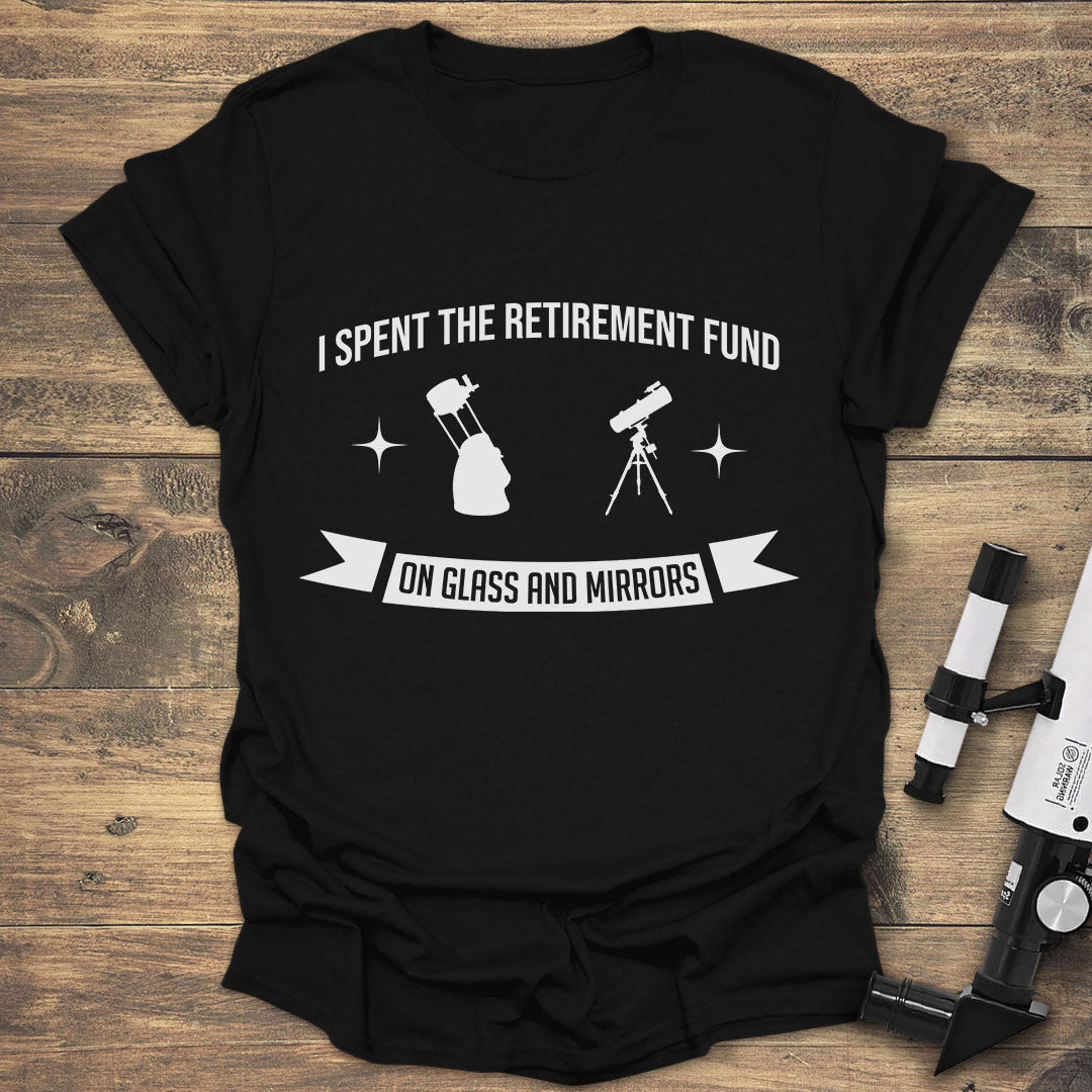I Spent The Retirement Fund - Black T-Shirt