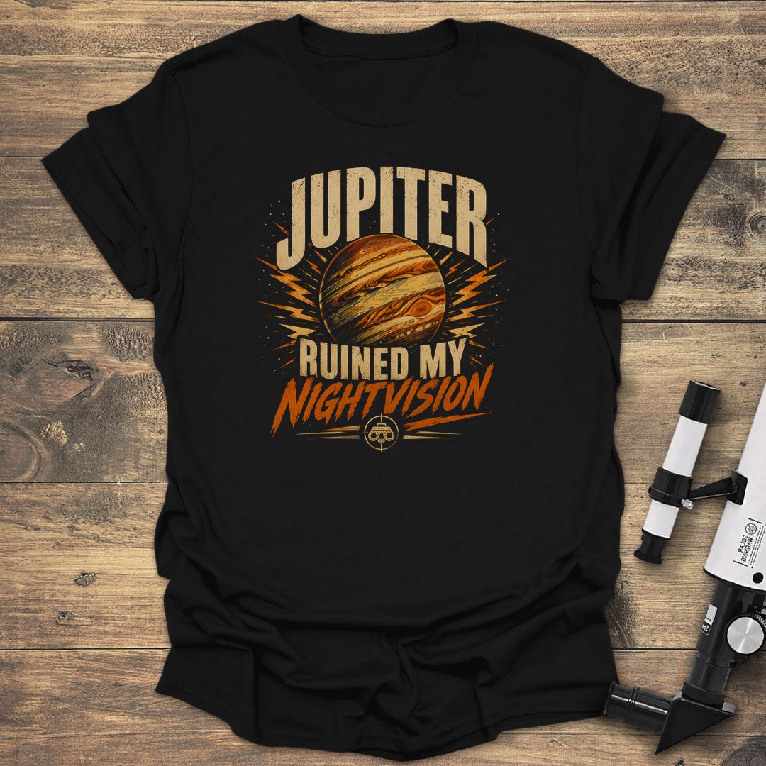 Jupiter Ruined My Nightvision - Black t-shirt