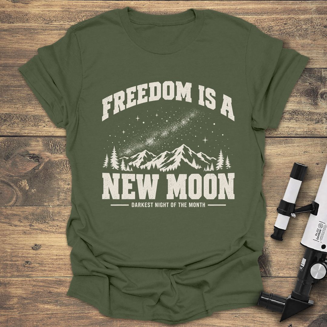 Freedom Is A New Moon - Military Green t-shirt
