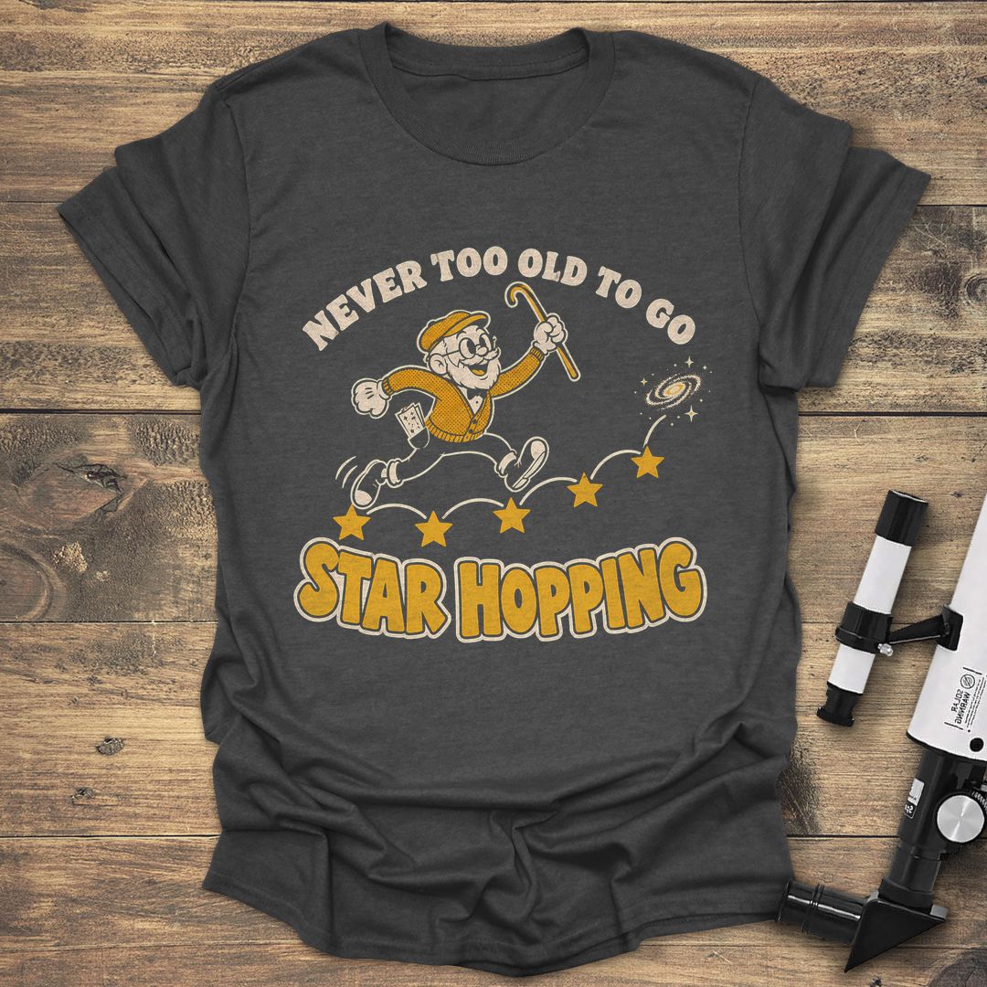 Never Too Old Star Hopping - Dark Heather t-shirt