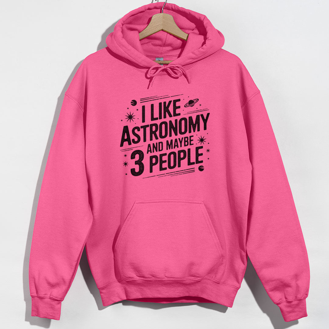 I Like Astronomy Funny Hoodie - Heliconia Hoodie