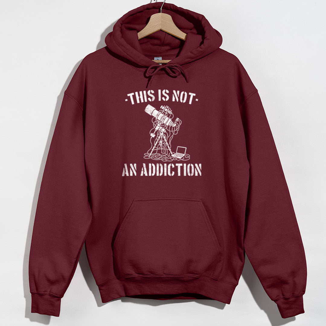 Not An Addiction Hoodie - Maroon Hoodie