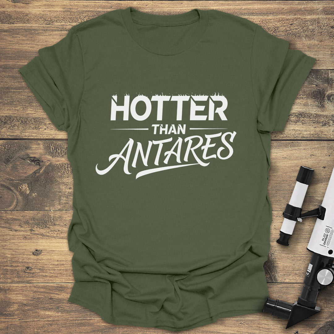 Hotter Than Antares - Military Green T-Shirt