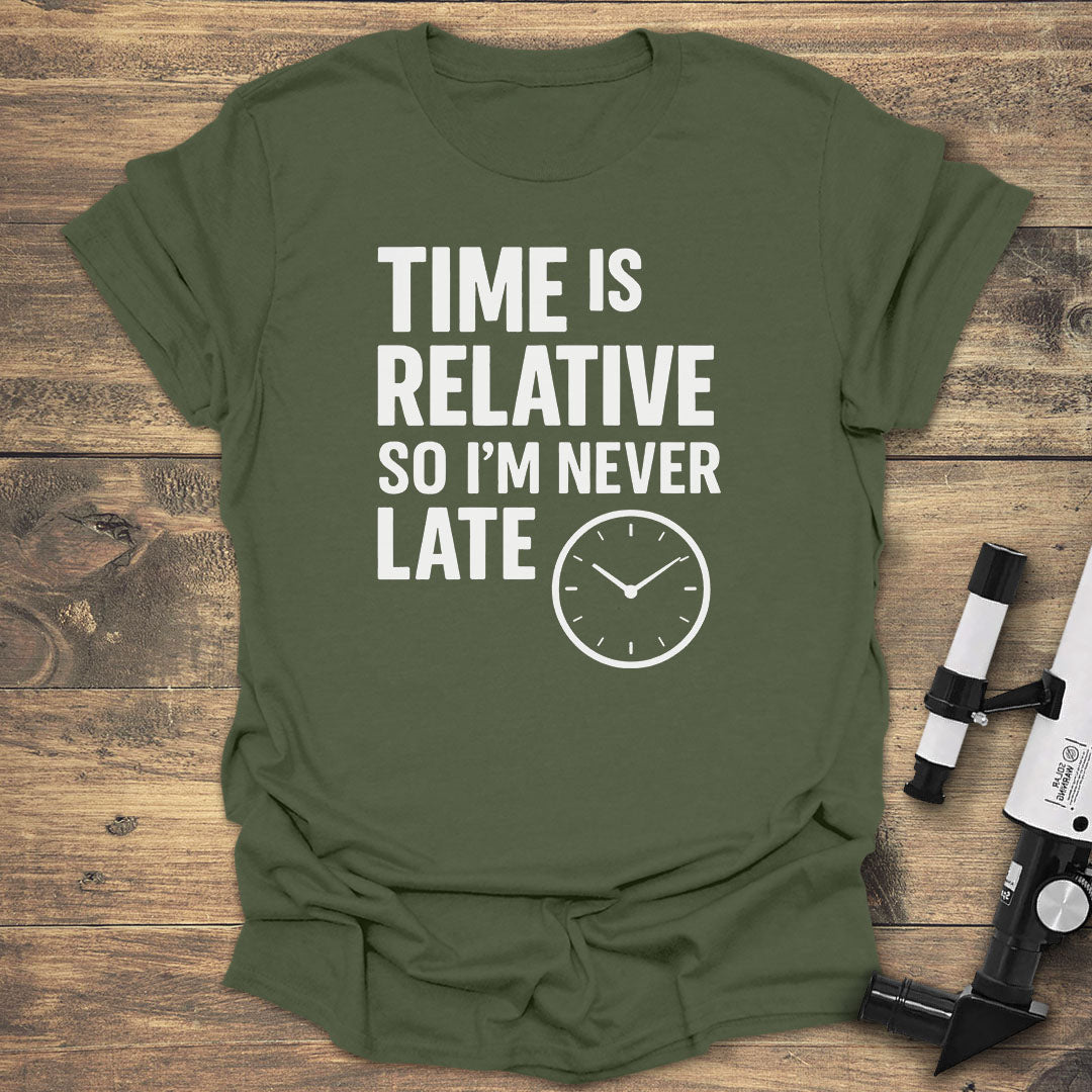 Time Is Relative - Military Green T-Shirt